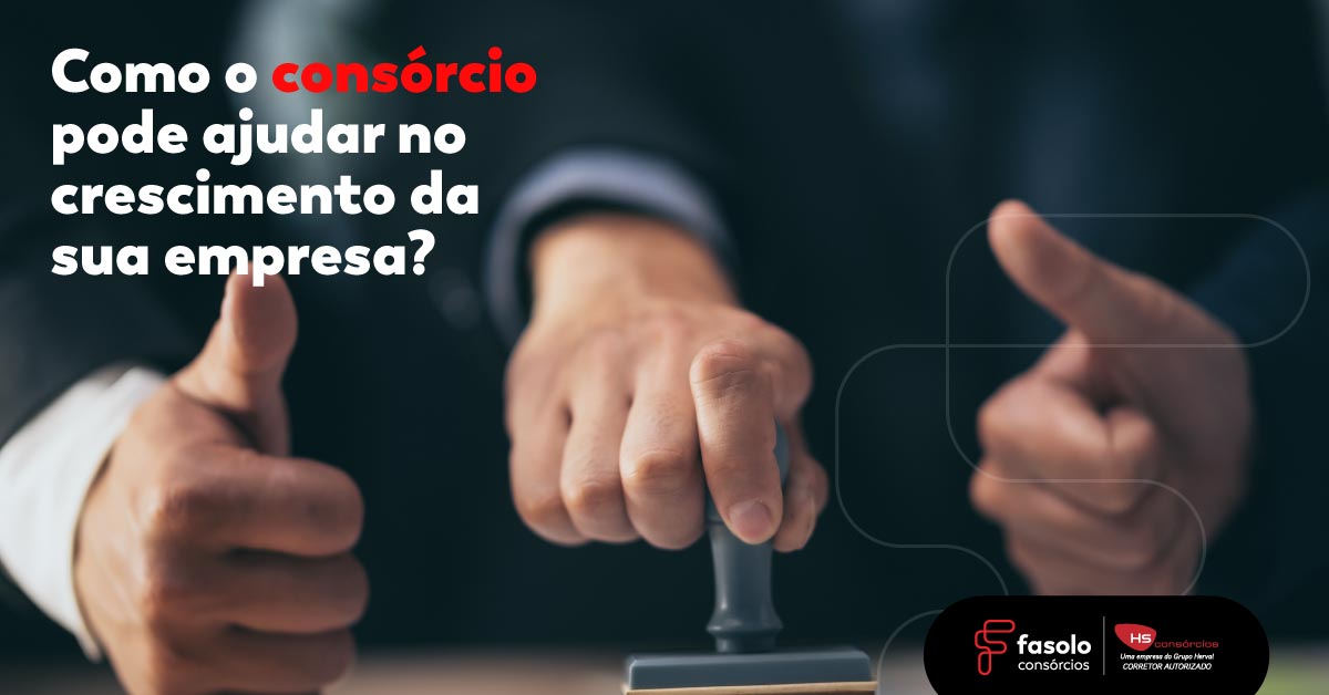 Como o consórcio pode ajudar no crescimento da sua empresa?